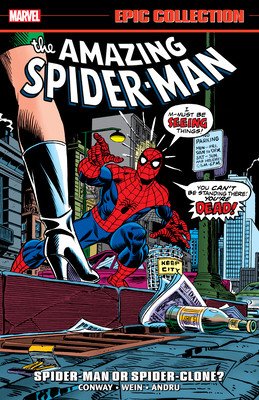 Amazing Spider-Man Epic Collection: Spider-Man or Spider-Clone? (Conway Gerry)(Paperback)