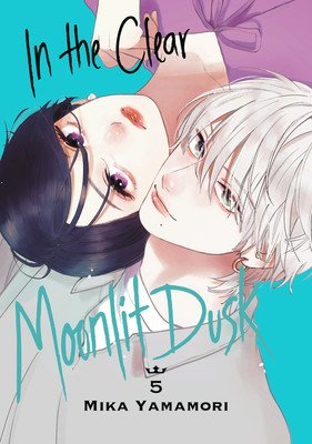 In the Clear Moonlit Dusk 5 (Yamamori Mika)(Paperback)