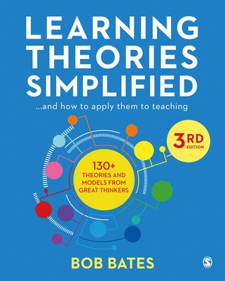 Learning Theories Simplified: ...and How to Apply Them to Teaching (Bates Bob)(Paperback)