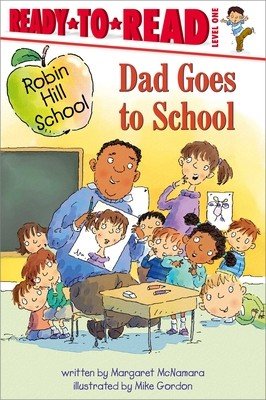 Dad Goes to School: Ready-To-Read Level 1 (McNamara Margaret)(Pevná vazba)