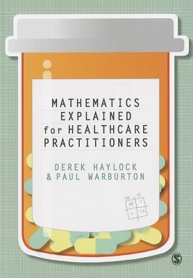 Mathematics Explained for Healthcare Practitioners (Haylock Derek)(Paperback)