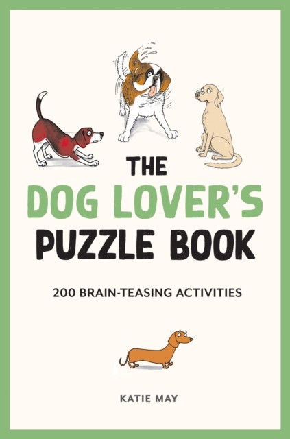 Dog Lover's Puzzle Book - Brain-Teasing Puzzles, Games and Trivia (May Kate)(Pevná vazba)