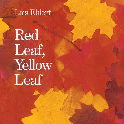 Red Leaf, Yellow Leaf (Ehlert Lois)(Paperback)