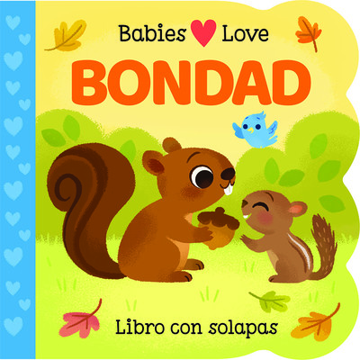 Babies Love Bondad / Babies Love Kindness (Spanish Edition) (Cottage Door Press)(Board Books)