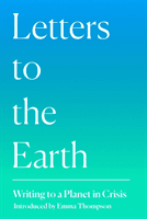 Letters to the Earth: Writing to a Planet in Crisis (Thompson Emma)(Pevná vazba)
