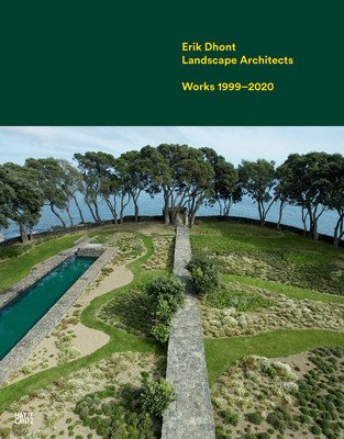 Erik Dhont: Landscape Architects: Works 1999-2020 (Dhont Erik)(Pevná vazba)