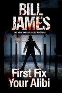 First Fix Your Alibi (James Bill)(Pevná vazba)