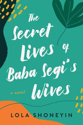 The Secret Lives of Baba Segi's Wives (Shoneyin Lola)(Paperback)
