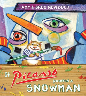 If Picasso Painted a Snowman (Newbold Amy)(Paperback)