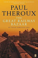 Great Railway Bazaar - By Train Through Asia (Theroux Paul)(Paperback / softback)