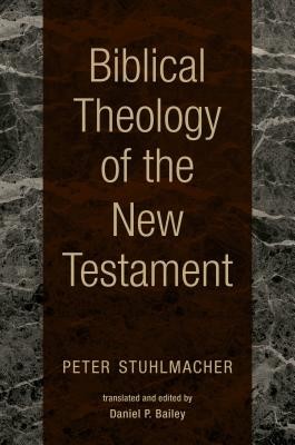 Biblical Theology of the New Testament (Stuhlmacher Peter)(Pevná vazba)
