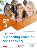 CACHE Level 3 Diploma in Supporting Teaching and Learning - Get expert advice from author Louise Burnham (Burnham Louise)(Paperback / softback)