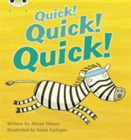Bug Club Phonics Fiction Reception Phase 3 Set 07 Quick! Quick! Quick! (Hawes Alison)(Paperback / softback)
