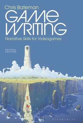 Game Writing: Narrative Skills for Videogames (Bateman Chris)(Paperback)