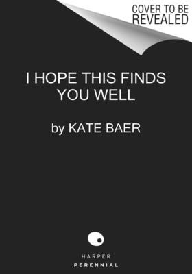 I Hope This Finds You Well: Poems (Baer Kate)(Paperback)