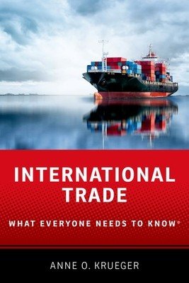 International Trade: What Everyone Needs to Know(r) (Krueger Anne O.)(Paperback)