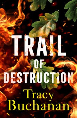 Trail of Destruction (Buchanan Tracy)(Paperback)