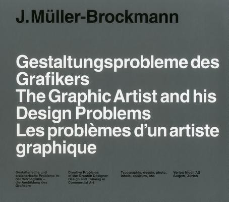 The Graphic Artist and His Design Problems (Mller-Brockmann Josef)(Pevná vazba)