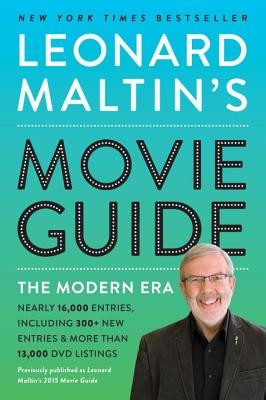 Leonard Maltin's Movie Guide: The Modern Era, Previously Published as Leonard Maltin's 2015 Movie Guide (Maltin Leonard)(Paperback)