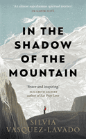 In The Shadow of the Mountain (Vasquez-Lavado Silvia)(Paperback)