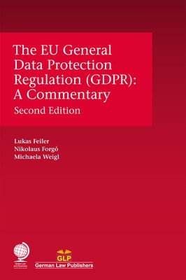 The Eu General Data Protection Regulation (Gdpr): A Commentary (Feiler Lukas)(Pevná vazba)