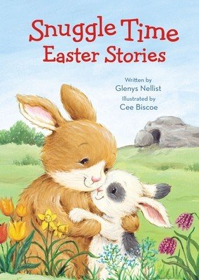Snuggle Time Easter Stories (Nellist Glenys)(Board Books)