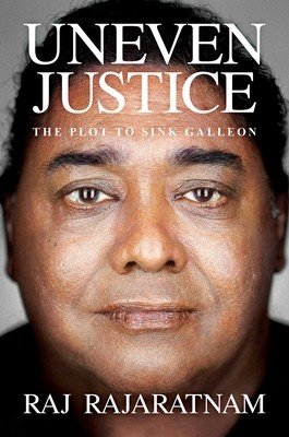 Uneven Justice: The Plot to Sink Galleon (Rajaratnam Raj)(Pevná vazba)