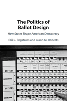 The Politics of Ballot Design: How States Shape American Democracy (Engstrom Erik J.)(Paperback)