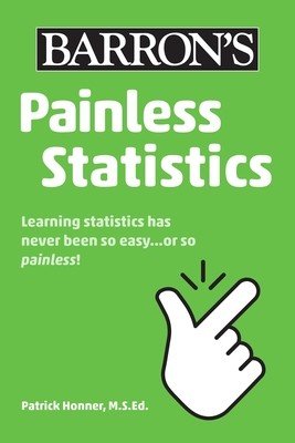 Painless Statistics (Honner Patrick)(Paperback)