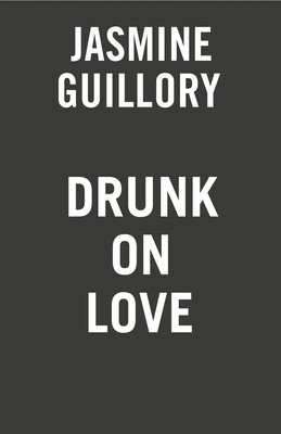 Drunk on Love (Guillory Jasmine)(Paperback)