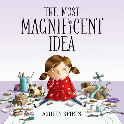 The Most Magnificent Idea (Spires Ashley)(Pevná vazba)