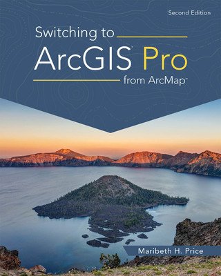 Switching to Arcgis Pro from Arcmap (Price Maribeth H.)(Paperback)