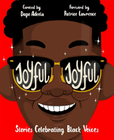 Joyful, Joyful - Stories Celebrating Black Voices(Pevná vazba)