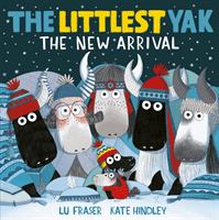 Littlest Yak: The New Arrival (Fraser Lu)(Paperback / softback)
