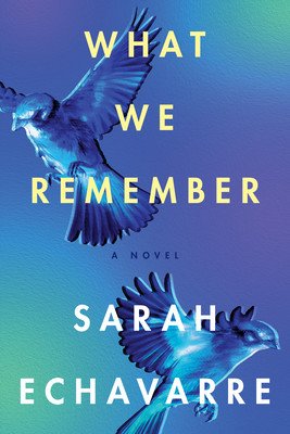What We Remember (Echavarre Sarah)(Paperback)