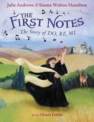 The First Notes: The Story of Do, Re, Mi (Andrews Julie)(Pevná vazba)