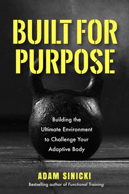 Adaptive Training: Building a Body That's Fit for Function (Men's Health and Fitness, Functional Movement, Lifestyle Fitness Equipment) (Sinicki Adam)(Paperback)