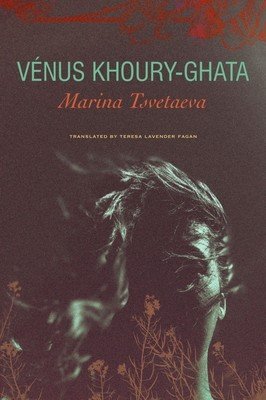 Marina Tsvetaeva: To Die in Yelabuga (Khoury-Ghata Vnus)(Pevná vazba)
