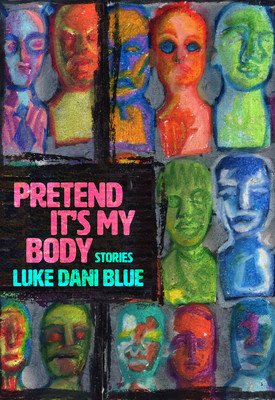 Pretend It's My Body: Stories (Blue Luke Dani)(Paperback)