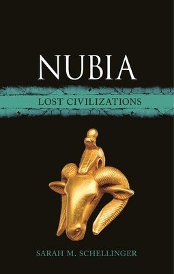 Nubia: Lost Civilizations (Schellinger Sarah M.)(Pevná vazba)