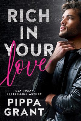 Rich in Your Love (Grant Pippa)(Paperback)