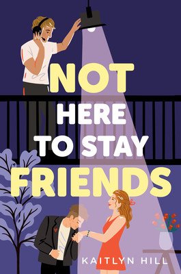 Not Here to Stay Friends (Hill Kaitlyn)(Paperback)