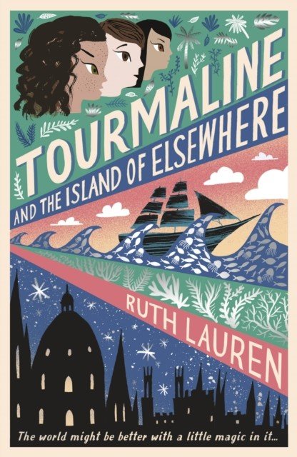 Tourmaline and the Island of Elsewhere (Lauren Ruth)(Paperback / softback)
