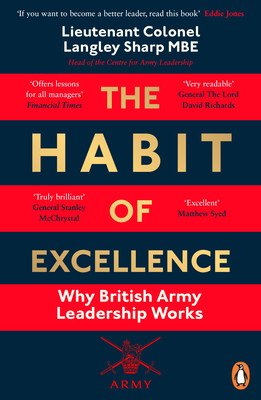 The Habit of Excellence: Why British Army Leadership Works (Sharp Langley)(Paperback)