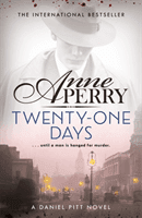Twenty-One Days (Daniel Pitt Mystery 1) (Perry Anne)(Paperback / softback)