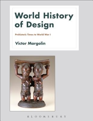 World History of Design Volume 1 (Margolin Victor)(Paperback)