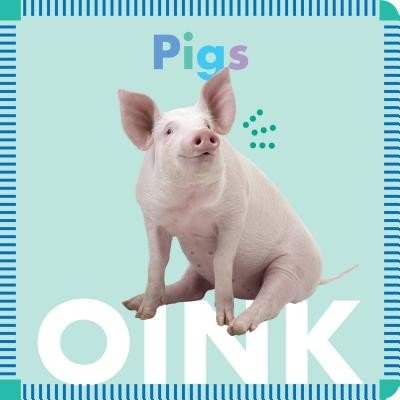 Pigs Oink (Glaser Rebecca)(Board Books)