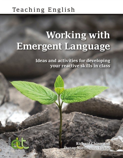 Working with Emergent Language - Ideas and activities for developing your reactive skills in class (Chinn Richard)(Paperback / softback)