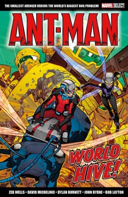 Marvel Select Ant-man: World Hive (Wells Zeb)(Paperback / softback)