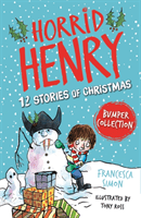 Horrid Henry: 12 Stories of Christmas (Simon Francesca)(Paperback / softback)